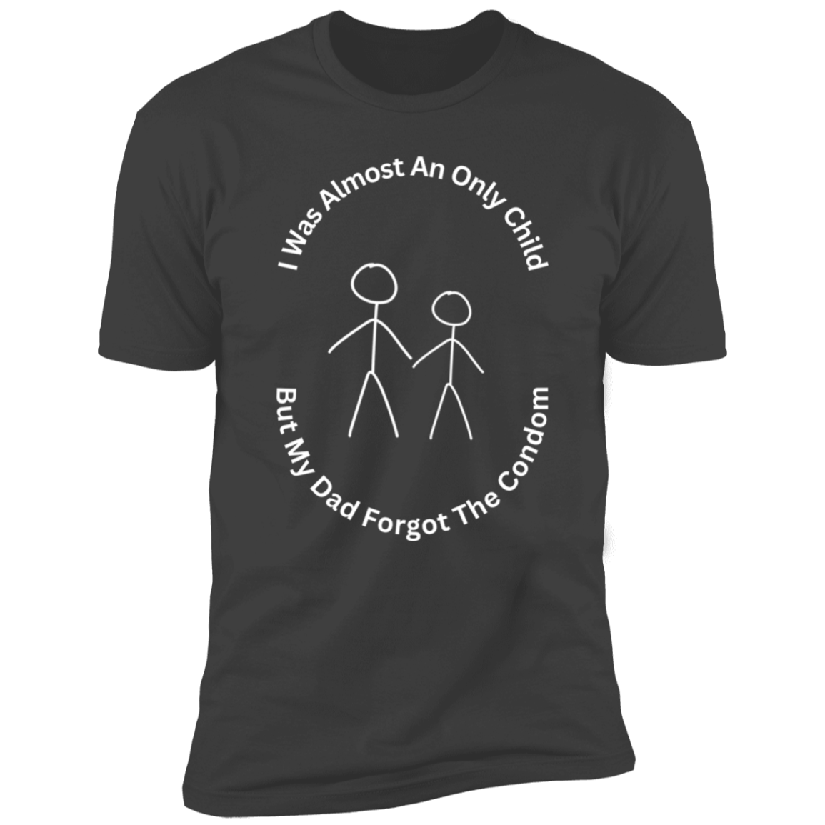 Z61x Premium Short Sleeve Tee - I Was...Condom - White Letters (Closeout)