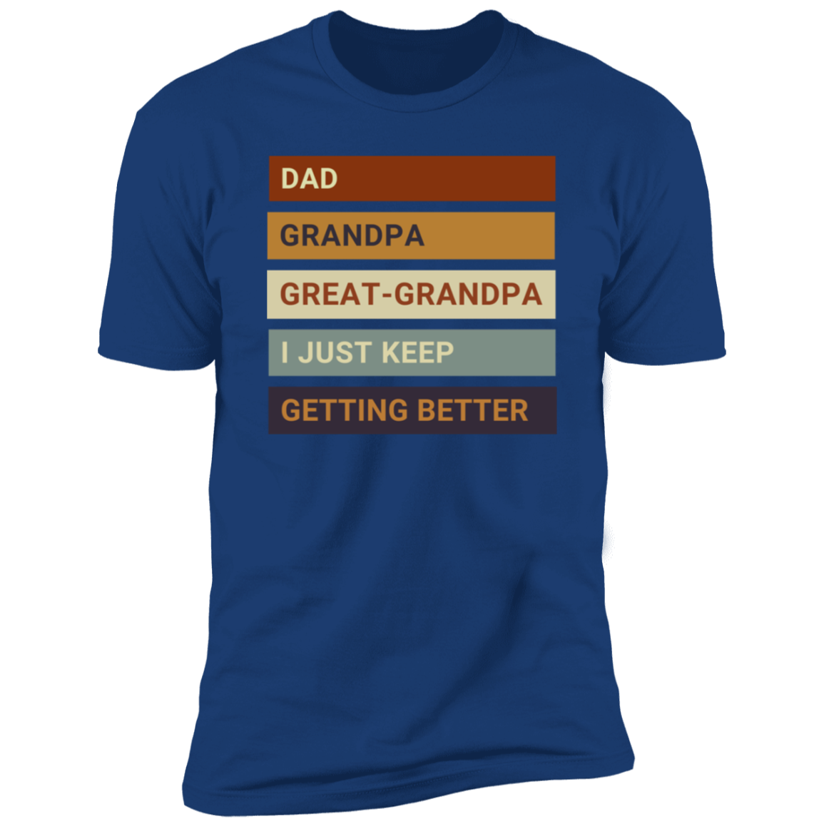 Dad To Great-Grandpa Keeps Getting Better T-Shirt