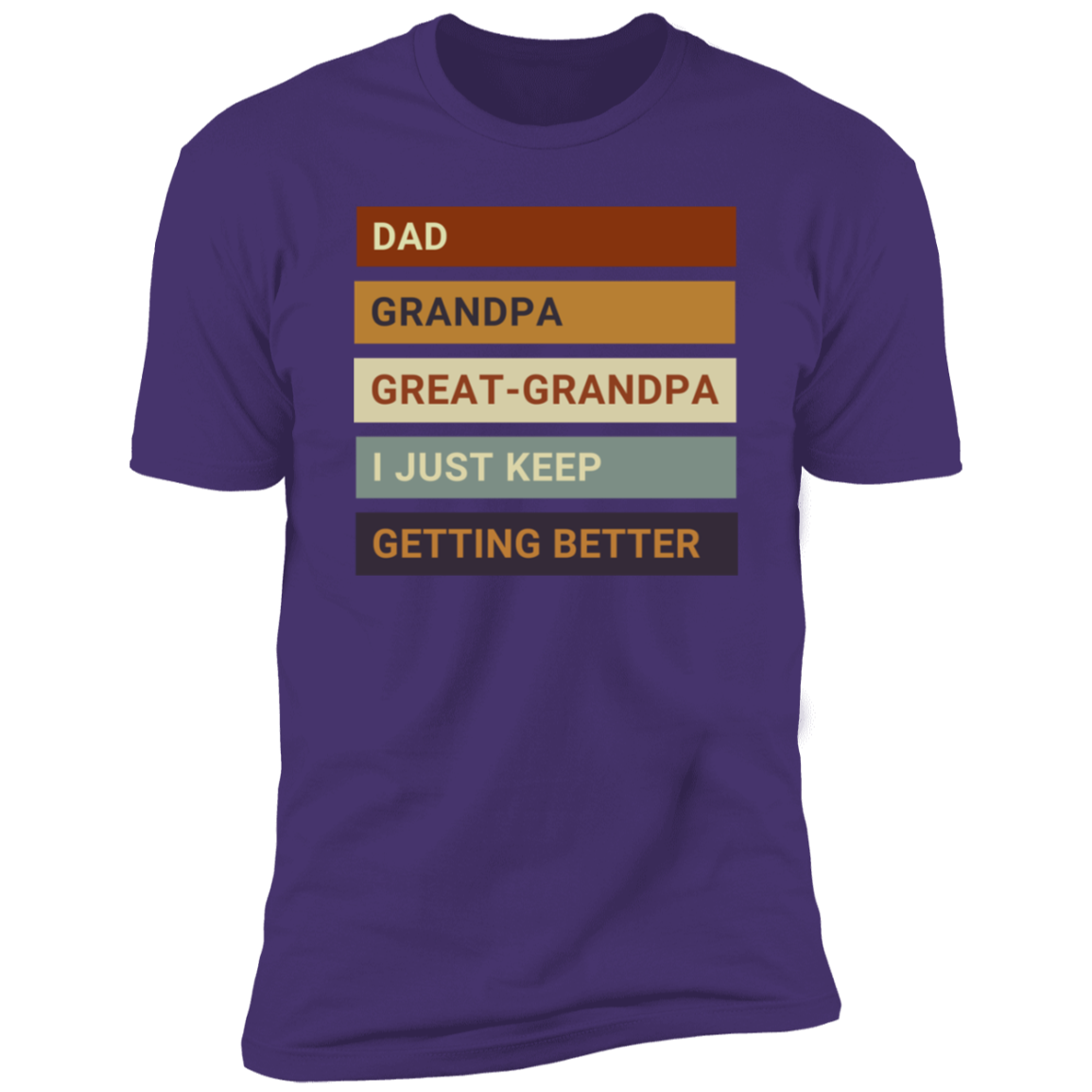 Dad To Great-Grandpa Keeps Getting Better T-Shirt