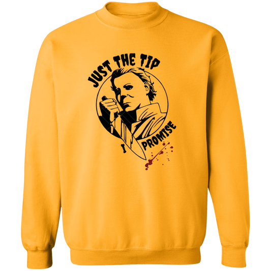 Michael Myers Just The Tip I Promise G180 Crewneck Pullover Sweatshirt