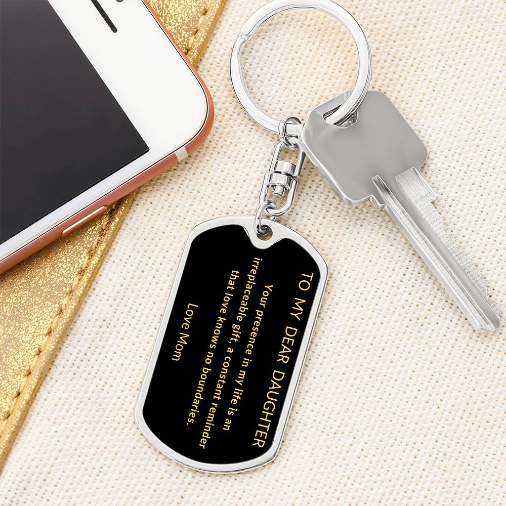 To My Dear Daughter Dog Tag Keychain From Mom Black background with Gold Letters