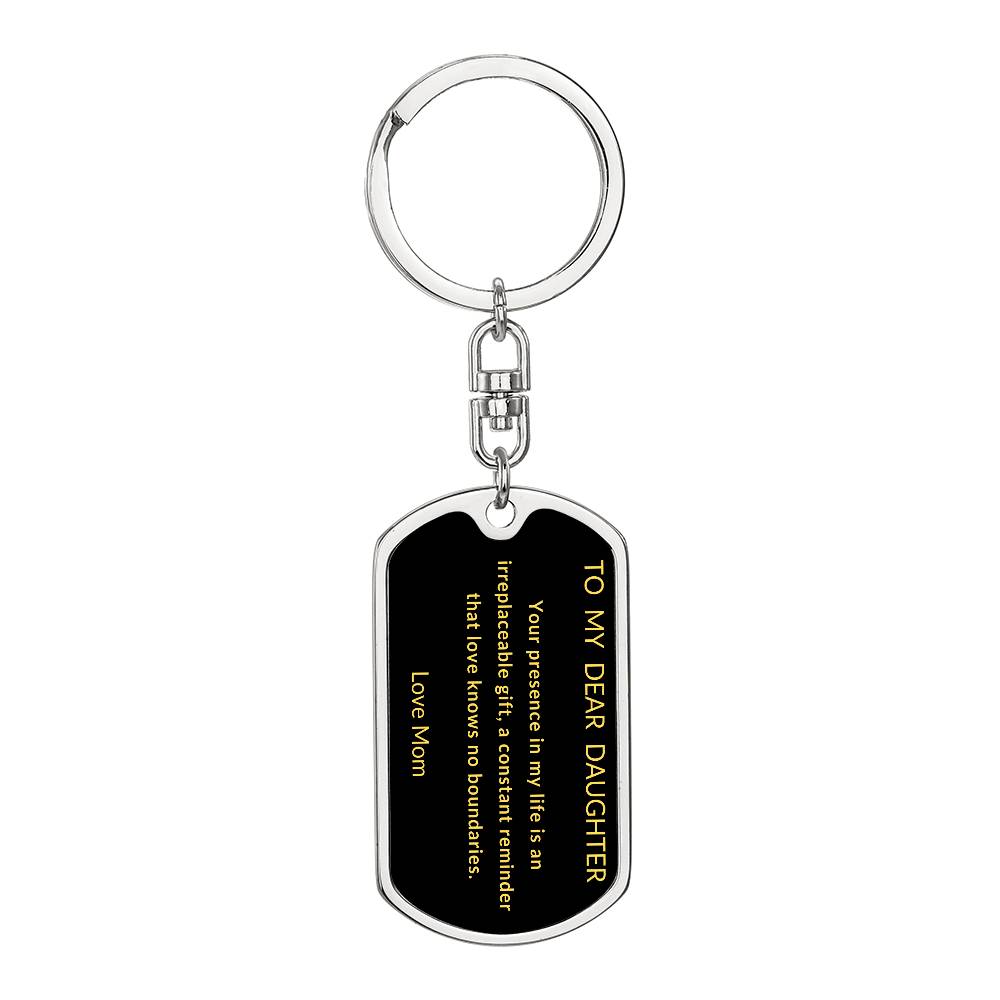 To My Dear Daughter Dog Tag Keychain From Mom Black background with Gold Letters