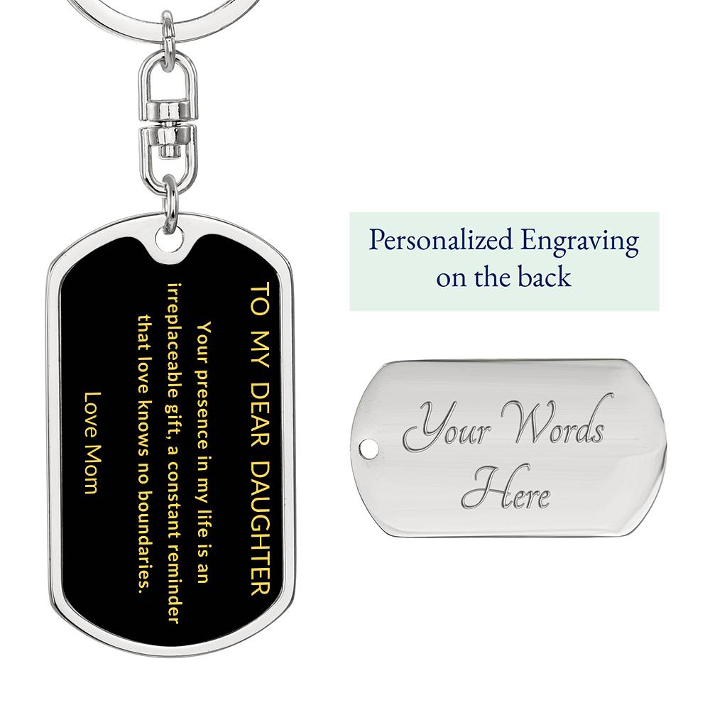 To My Dear Daughter Dog Tag Keychain From Mom Black background with Gold Letters