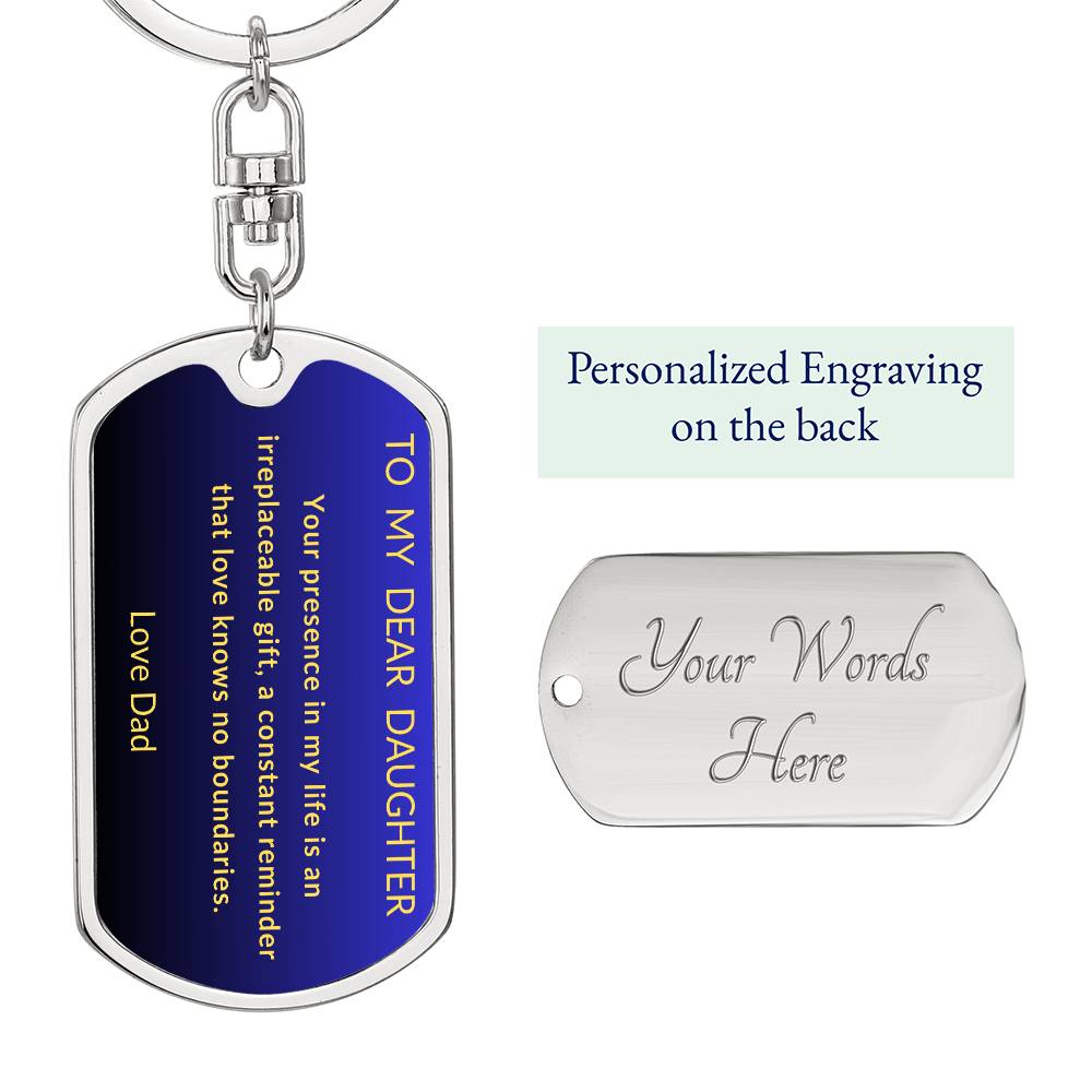 To My Dear Daughter Dog Tag Keychain From Dad with Blue and Black  background with Gold Letters