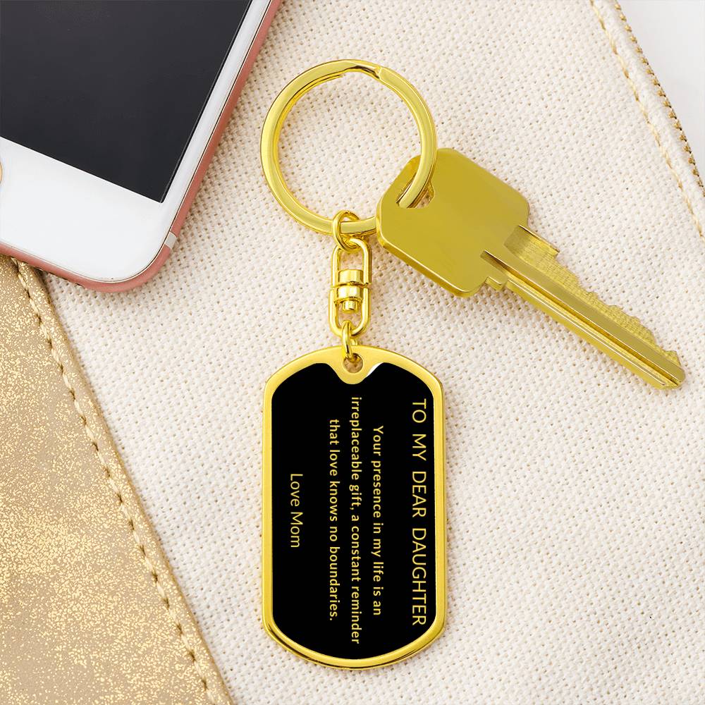 To My Dear Daughter Dog Tag Keychain From Mom Black background with Gold Letters