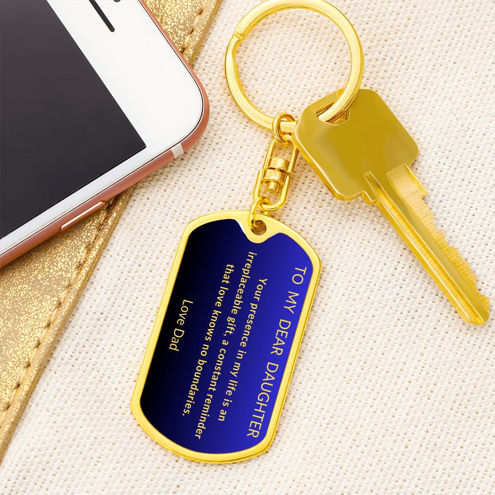 To My Dear Daughter Dog Tag Keychain From Dad with Blue and Black  background with Gold Letters