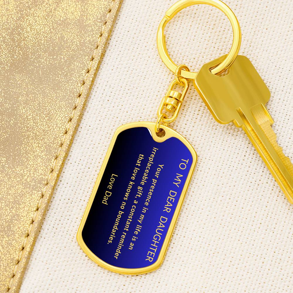 To My Dear Daughter Dog Tag Keychain From Dad with Blue and Black  background with Gold Letters