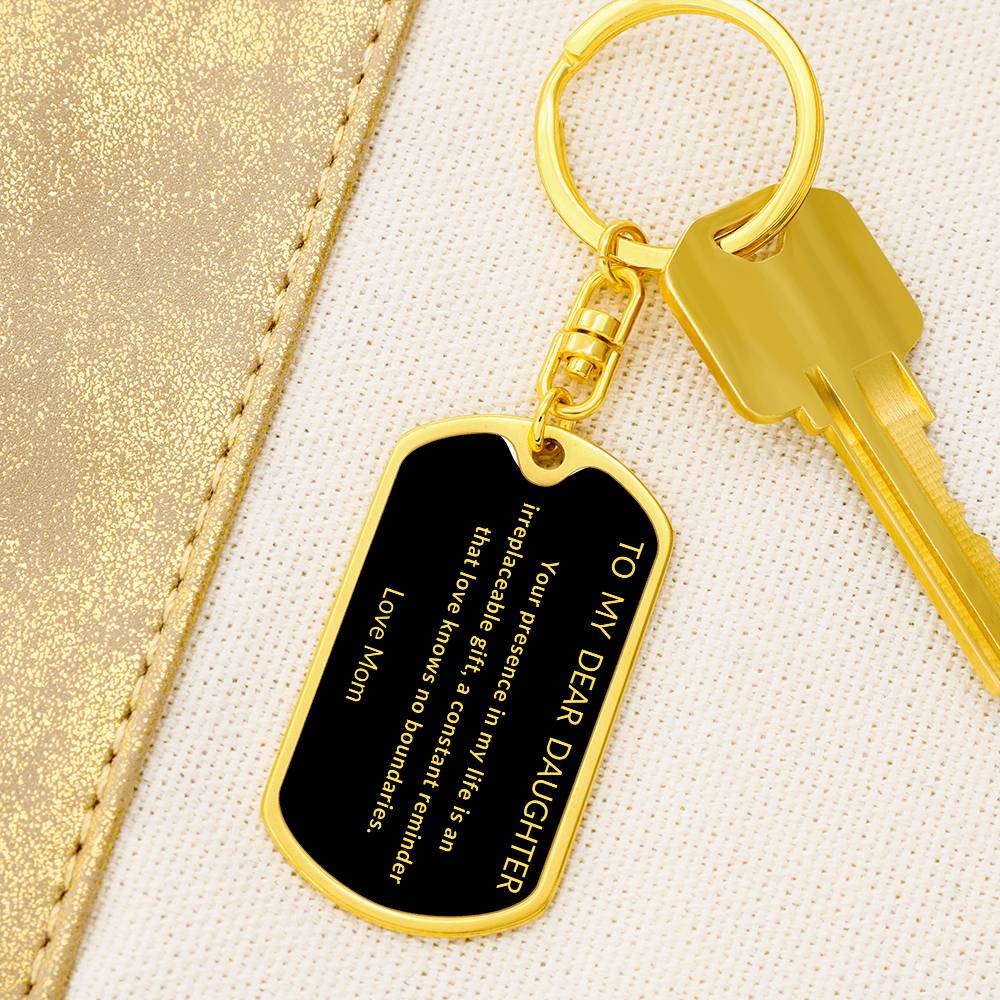 To My Dear Daughter Dog Tag Keychain From Mom Black background with Gold Letters