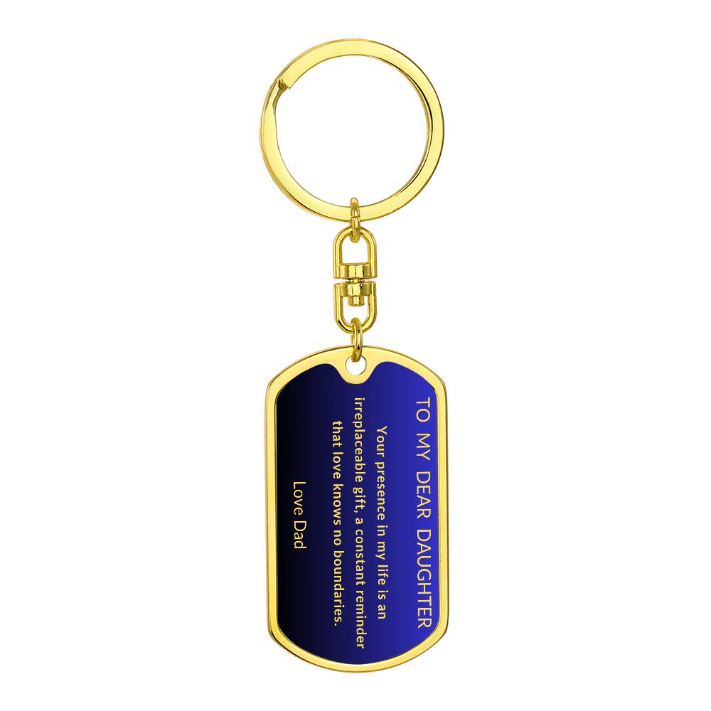 To My Dear Daughter Dog Tag Keychain From Dad with Blue and Black  background with Gold Letters