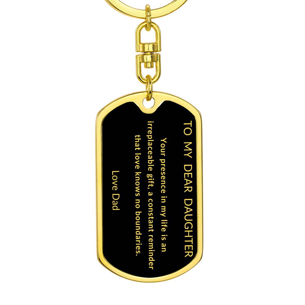 To My Dear Daughter Dog Tag Keychain From Dad with Black  background with Gold Letters