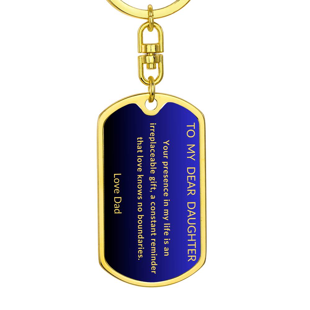 To My Dear Daughter Dog Tag Keychain From Dad with Blue and Black  background with Gold Letters