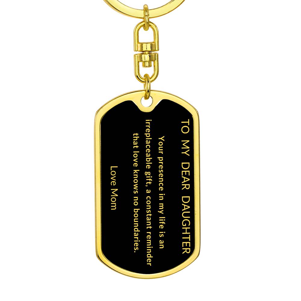 To My Dear Daughter Dog Tag Keychain From Mom Black background with Gold Letters