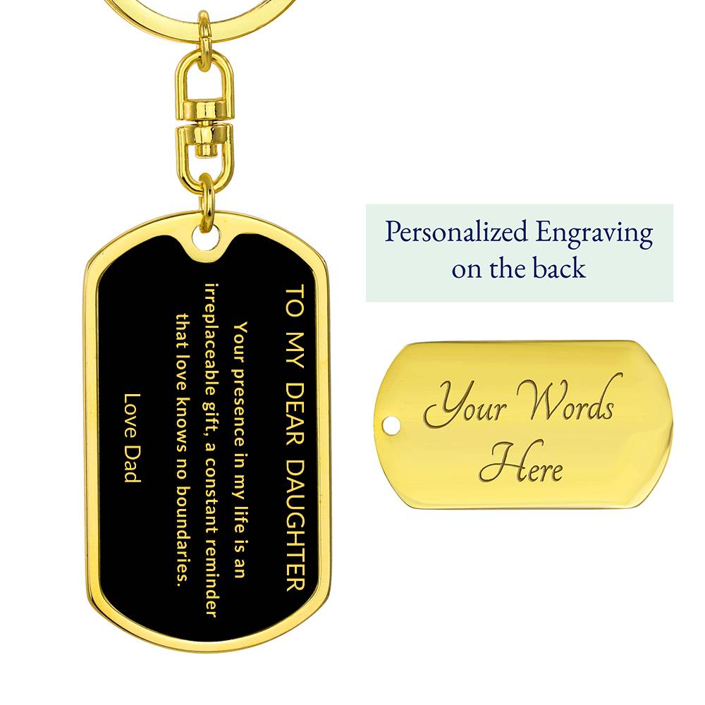 To My Dear Daughter Dog Tag Keychain From Dad with Black  background with Gold Letters
