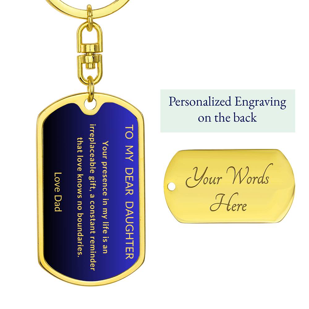 To My Dear Daughter Dog Tag Keychain From Dad with Blue and Black  background with Gold Letters