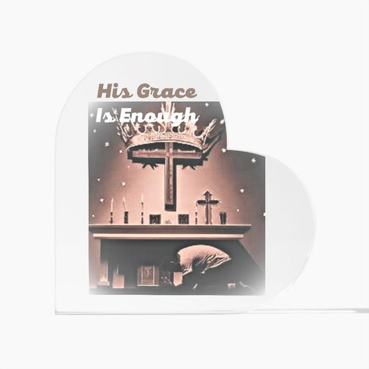 Acrylic Heart Plaque His Grace Is Enough