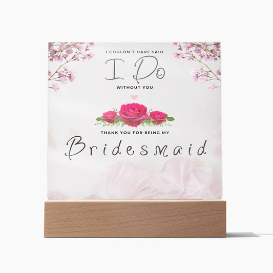 Acrylic Square Plaque Bridesmaid Thank You